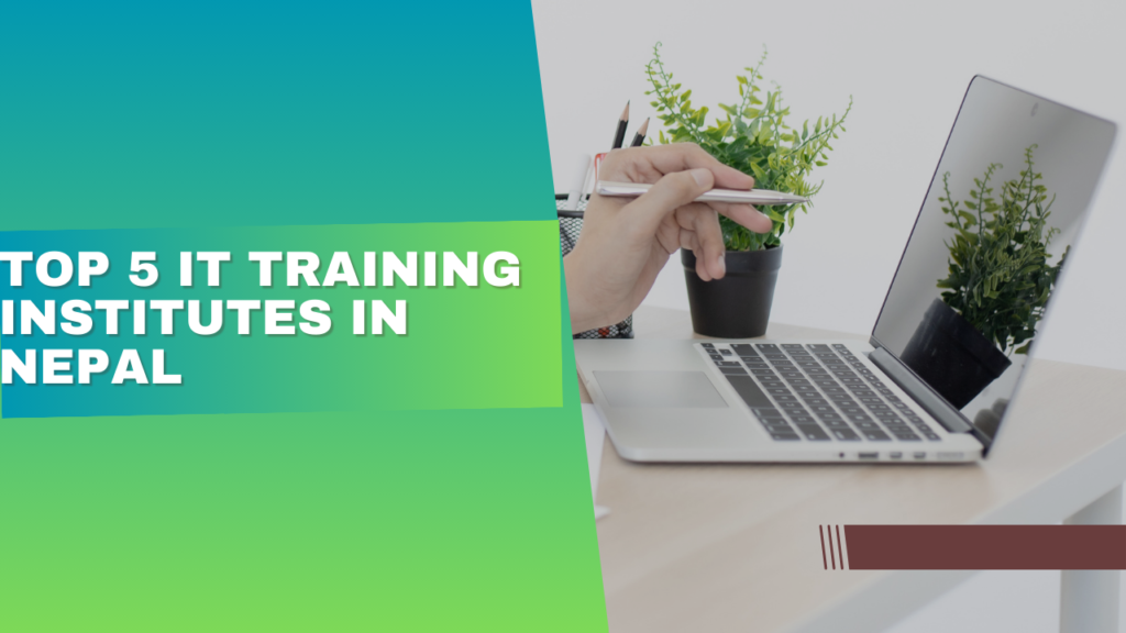 Top 5 amazing IT training institutes in Nepal