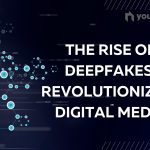 rise of deepfakes