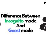 Difference between incognito mode and guest mode