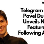 Telegram CEO Pavel Durov Unveils New Features
