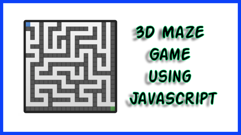 3D Maze Game Using HTML and JavaScript - Youths Forum